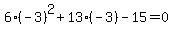 6%28-3%29%5E2%2B13%28-3%29-15=0