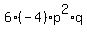 6%28-4%29p%5E2+%2Aq
