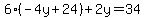 6%28-4y%2B24%29%2B2y=34