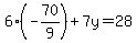 6%28-70%2F9%29%2B7y=28
