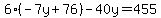 6%28-7y%2B76%29-40y=455