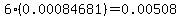 \"6%280.00084681%29=0.00508\"