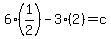 6%281%2F2%29-3%282%29=c