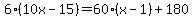 6%2810x-15%29=60%28x-1%29%2B180