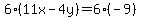 6%2811x-4y%29=6%28-9%29
