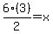 6%283%29%2F2+=+x