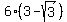 6%283-sqrt%283%29%29