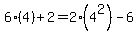 6%284%29+%2B+2+=+2%284%5E2%29+-+6