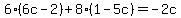 6%286c-2%29%2B8%281-5c%29=-2c