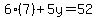 6%287%29%2B5y=52