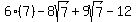 6%287%29+-+8sqrt%287%29+%2B+9sqrt%287%29+-+12