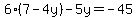 6%287-4y%29-5y=-45