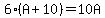 6%28A%2B10%29+=+10A