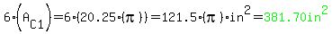 6%28A%5BC1%5D%29=6%2820.25%28pi%29%29=121.5%28pi%29in%5E2=green%28381.70in%5E2%29