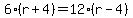 6%28r%2B4%29=12%28r-4%29