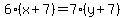 6%28x%2B7%29=7%28y%2B7%29