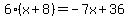 6%28x%2B8%29=-7x%2B36