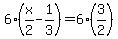 6%28x%2F2-1%2F3%29=6%283%2F2%29