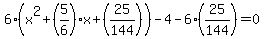 6%28x%5E2%2B%285%2F6%29x%2B%2825%2F144%29%29-4-6%2825%2F144%29=0