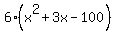 6%28x%5E2%2B3x-100%29