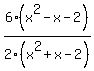 6%28x%5E2+-+x+-+2%29%2F2%28x%5E2+%2B+x+-+2%29