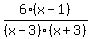 6%28x-1%29%2F%28x-3%29%28x%2B3%29