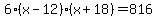 6%28x-12%29%28x%2B18%29+=+816