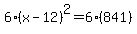 6%28x-12%29%5E2+=+6%28841%29