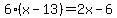 6%28x-13%29=2x-6