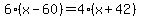 6%28x-60%29=4%28x%2B42%29