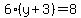 6%28y%2B3%29=8