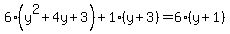 6%28y%5E2%2B4y%2B3%29%2B1%28y%2B3%29=6%28y%2B1%29