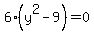 6%28y%5E2+-+9%29+=+0