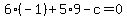 6%2A%28-1%29%2B5%2A9-c=0