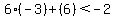 6%2A%28-3%29%2B%286%29%3C-2