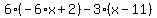 6%2A%28-6%2Ax%2B2%29-3%2A%28x-11%29