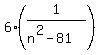 6%2A%281%2F%28n%5E2-81%29%29