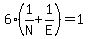 6%2A%281%2FN%2B1%2FE%29=1++