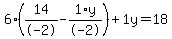 6%2A%2814%2F-2+-+1%2Ay%2F-2%29+%2B+1%5Cy+=+18