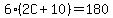 6%2A%282C%2B10%29=180