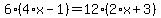 6%2A%284%2Ax-1%29=12%2A%282%2Ax%2B3%29