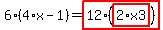 6%2A%284%2Ax-1%29=highlight_red%28+12%2A%28highlight_red%28+2%2Ax3+%29%29+%29