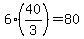 6%2A%2840%2F3%29=80