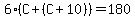 6%2A%28C%2B%28C%2B10%29%29=180