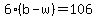 6%2A%28b-w%29=106