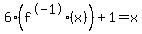 6%2A%28f%5E-1%28x%29%29%2B1=x