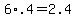 6%2A.4+=+2.4