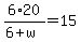 6%2A20%2F%286%2Bw%29=15