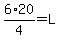 6%2A20%2F4=L