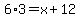 6%2A3=x%2B12